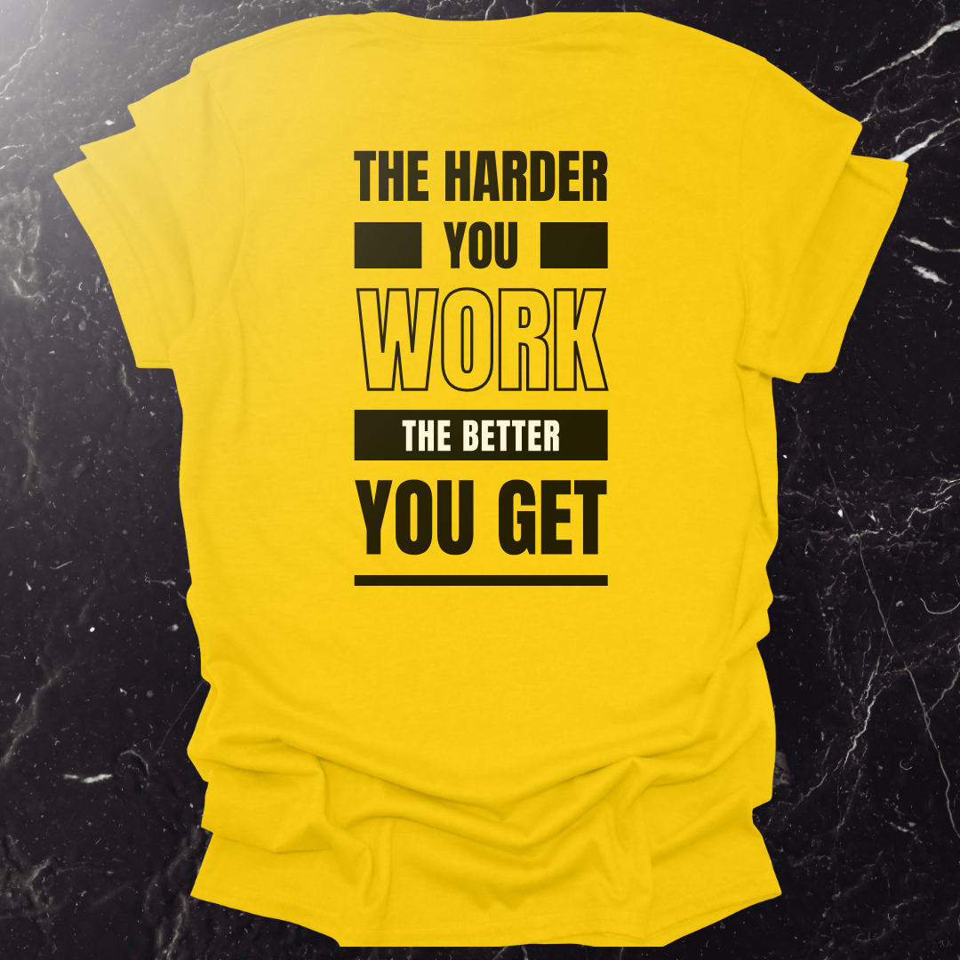 The Harder You Work
