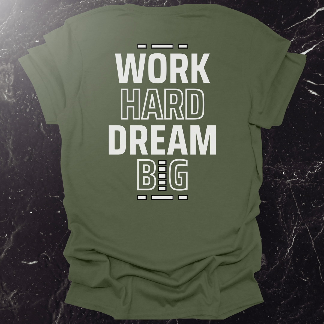 Work Hard Dream Big