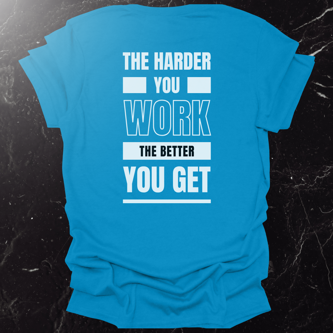The Harder You Work