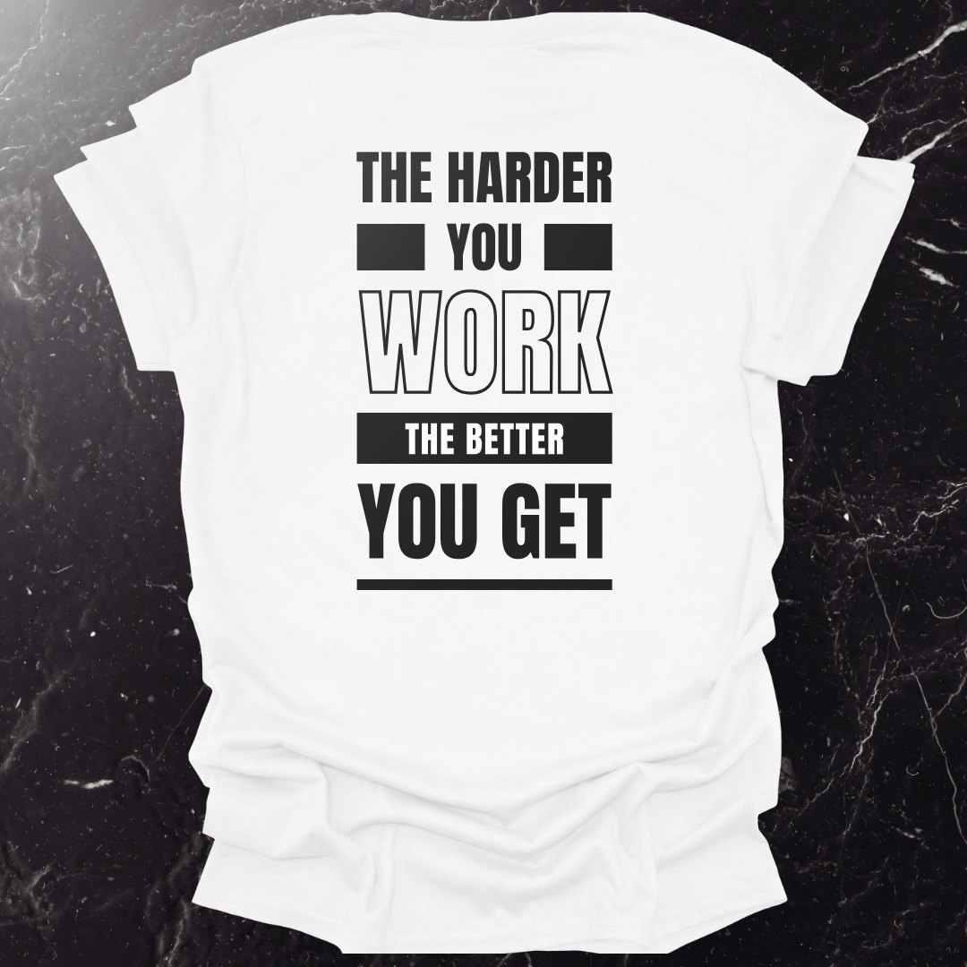 The Harder You Work