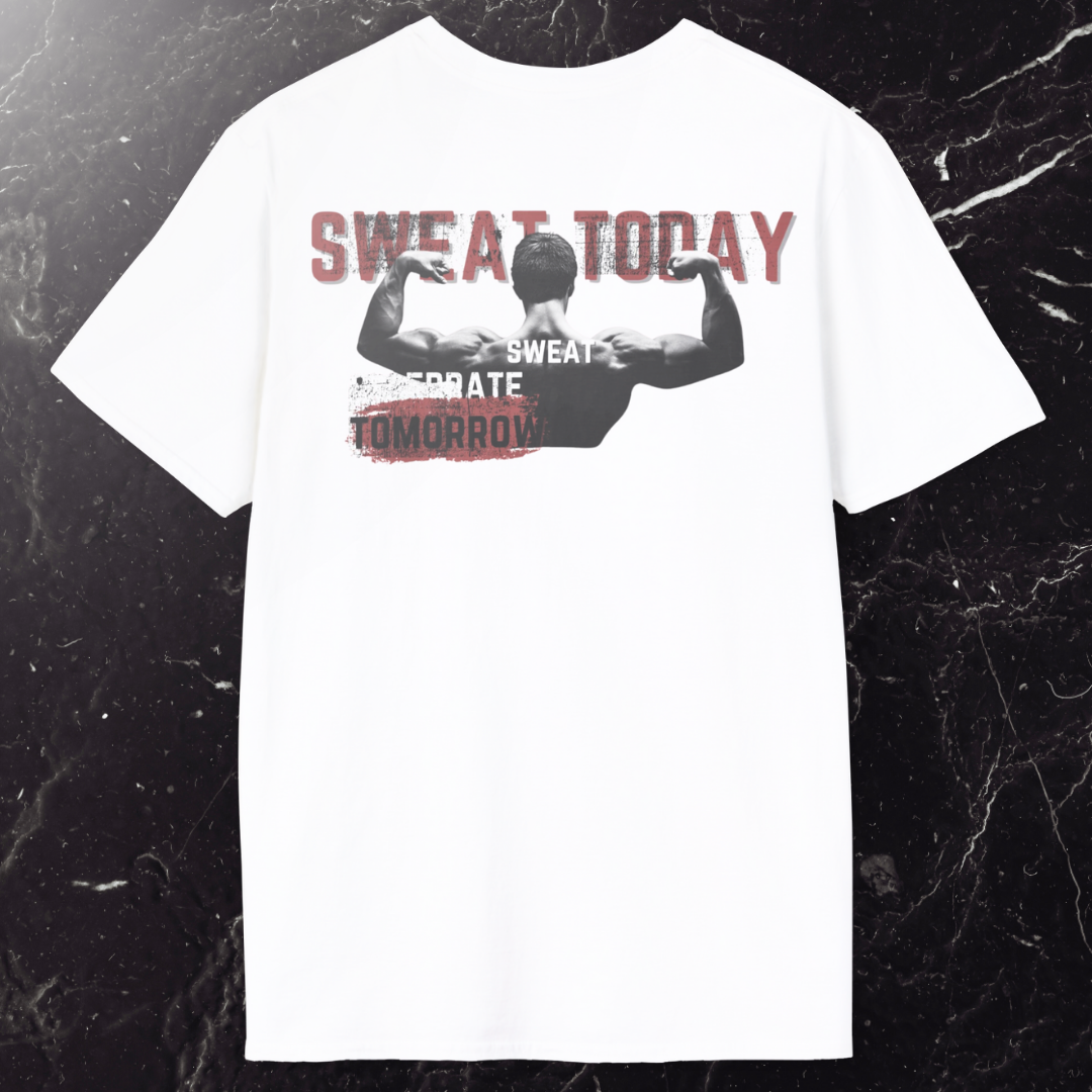 Sweat Today Celebrate Tomorrow