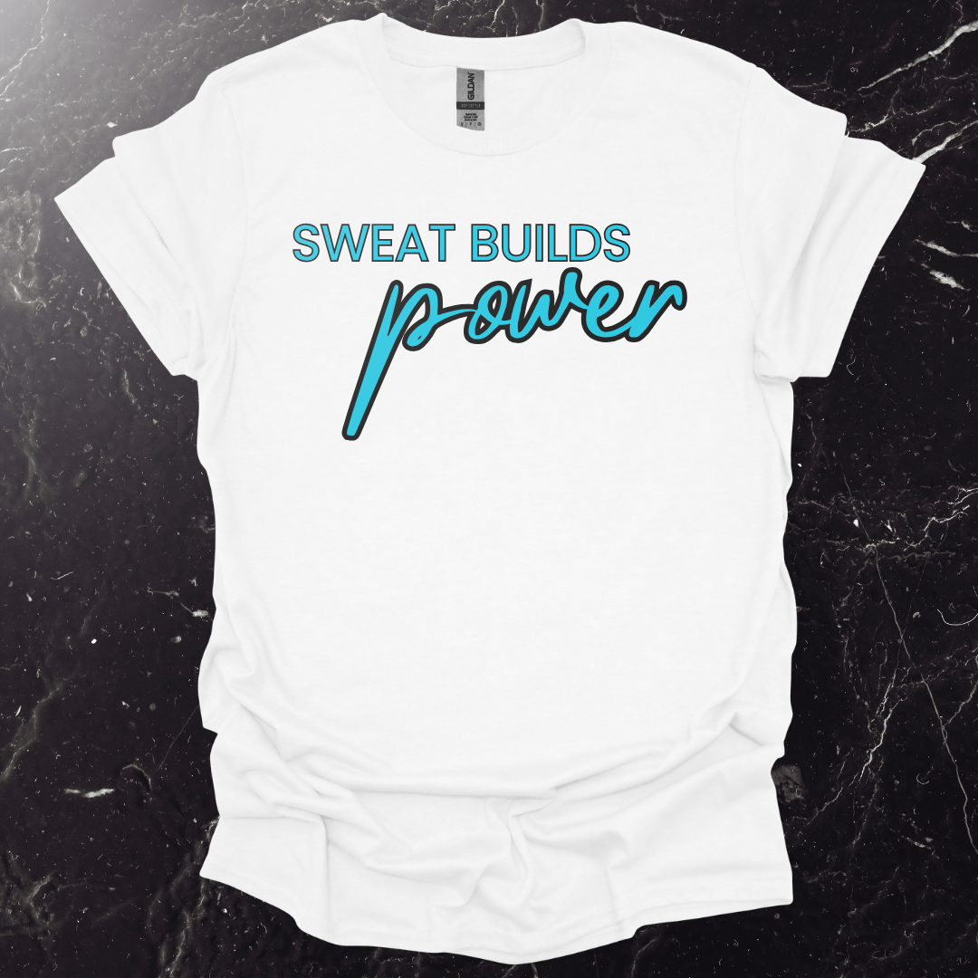 Sweat Builds Power