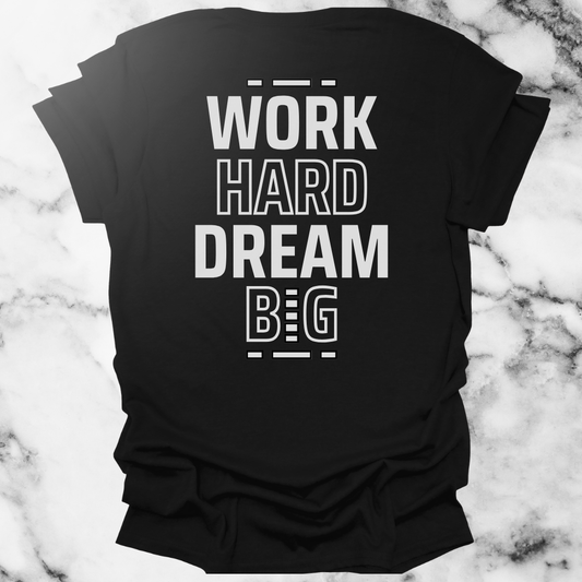 Work Hard Dream Big
