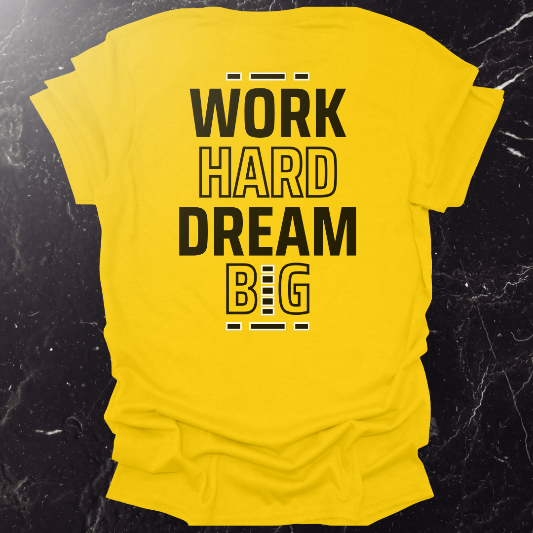 Work Hard Dream Big