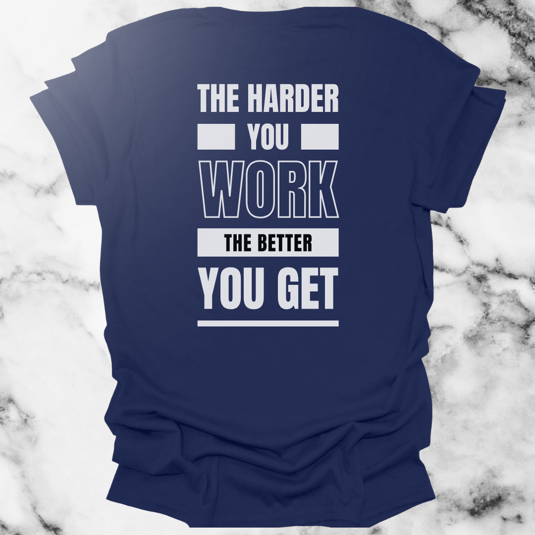 The Harder You Work