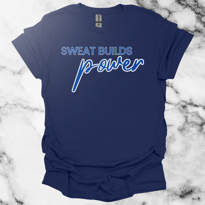 Sweat Builds Power