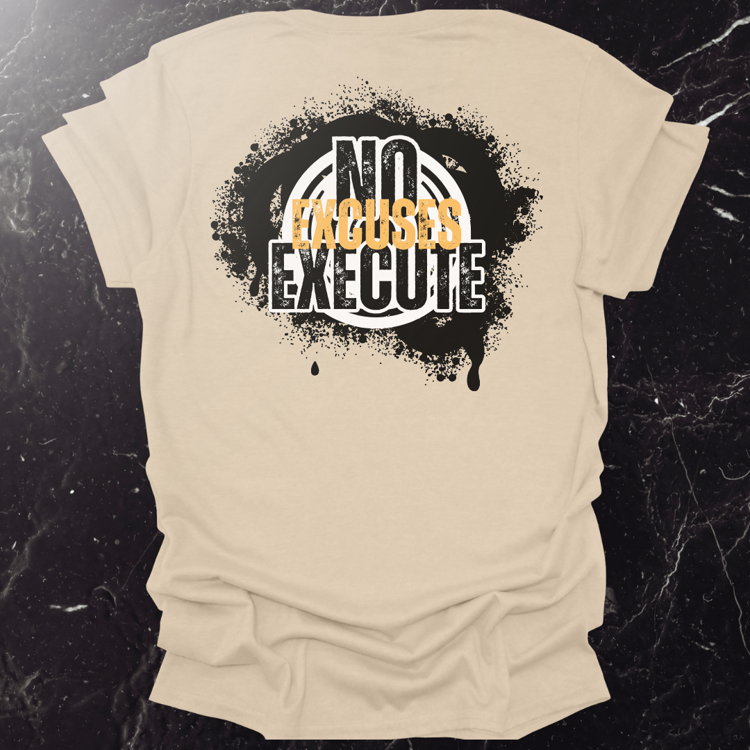 No Excuses Execute