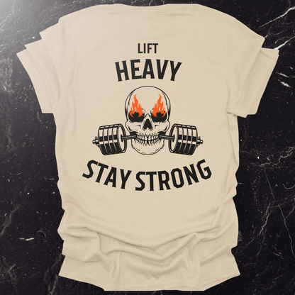Lift Heavy Stay Strong