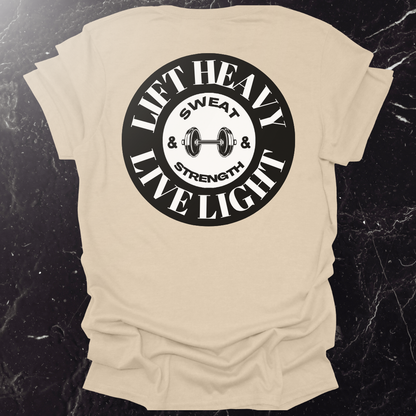 Lift Heavy Live Light