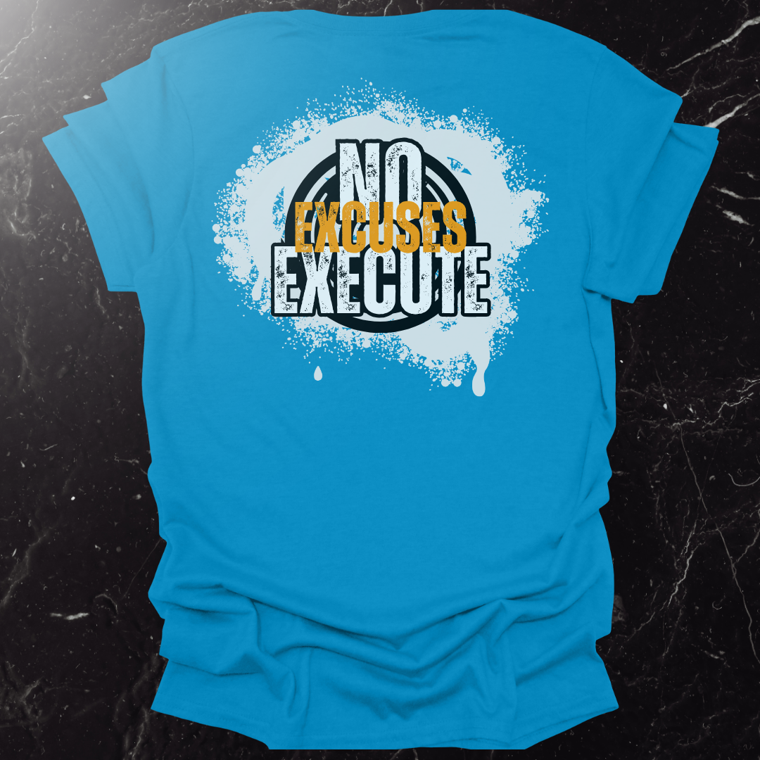No Excuses Execute