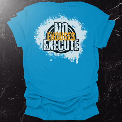 No Excuses Execute
