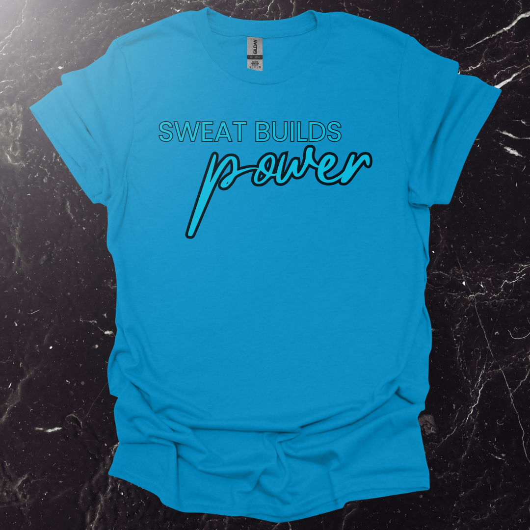 Sweat Builds Power