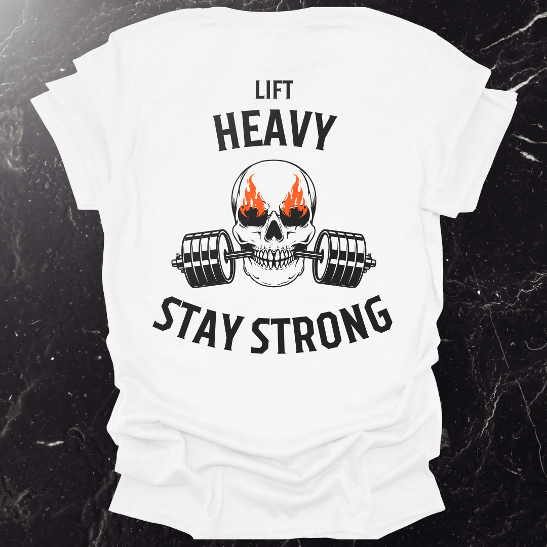 Lift Heavy Stay Strong