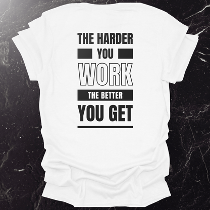 The Harder You Work