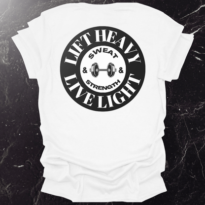 Lift Heavy Live Light