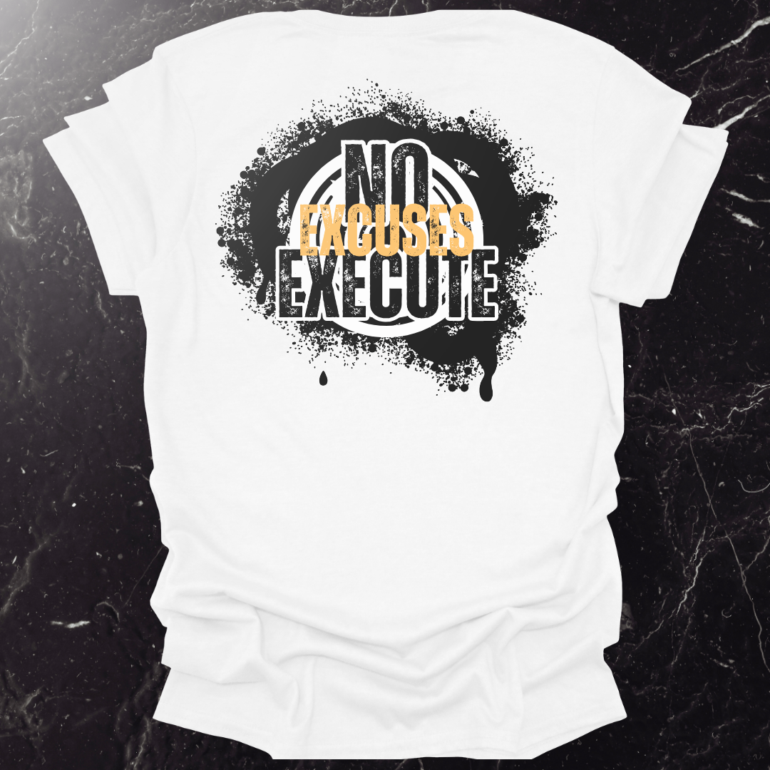 No Excuses Execute